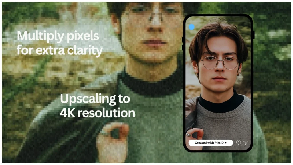4K Upscaler – Enhance the best Image Quality to Ultra HD - PiktID